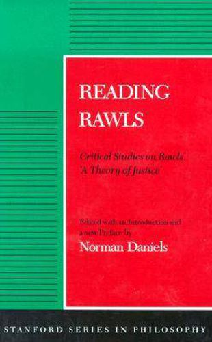 Reading Rawls: Critical Studies on Rawls' 'A Theory of Justice