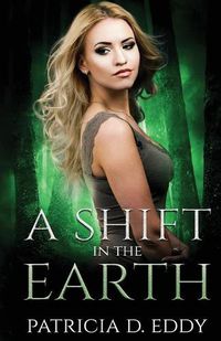 Cover image for A Shift in the Earth: A Werewolf Shifter Romance