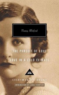 Cover image for The Pursuit of Love; Love in a Cold Climate: Introduction by Laura Thompson