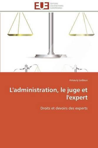 L'administration, le juge et l'expert