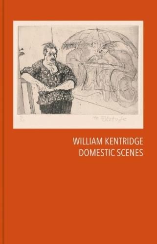 Cover image for William Kentridge: Domestic Scenes