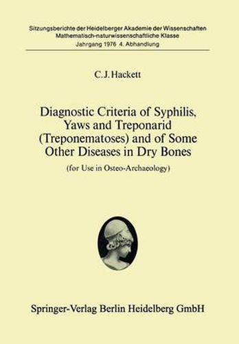 Cover image for Diagnostic Criteria of Syphilis, Yaws and Treponarid (Treponematoses) and of Some Other Diseases in Dry Bones: For Use in Osteo-Archaeology