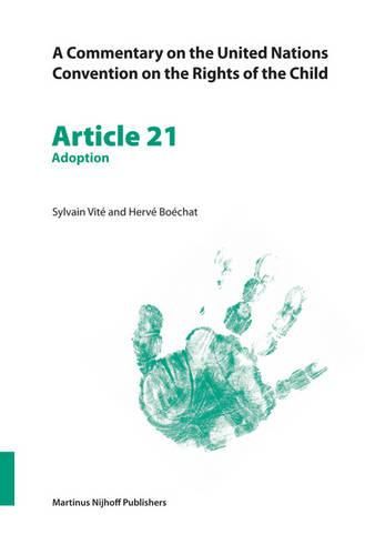 Cover image for A Commentary on the United Nations Convention on the Rights of the Child, Article 21: Adoption