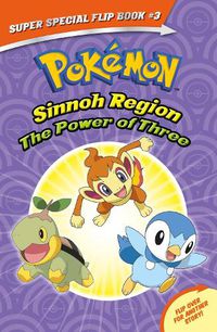 Cover image for The Power of Three / Ancient Pok mon Attack (Pokem    on Super Special Flip Book)