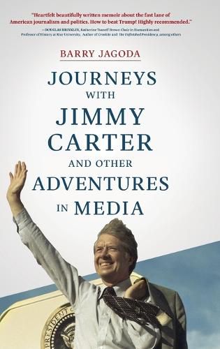 Cover image for Journeys with Jimmy Carter and other Adventures in Media