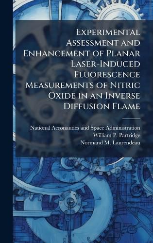 Cover image for Experimental Assessment and Enhancement of Planar Laser-Induced Fluorescence Measurements of Nitric Oxide in an Inverse Diffusion Flame