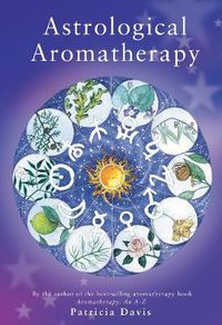Cover image for Astrological Aromatherapy