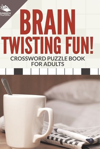 Cover image for Brain Twisting Fun! Crossword Puzzle Book For Adults