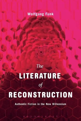 Cover image for The Literature of Reconstruction: Authentic Fiction in the New Millennium