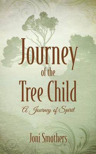 Cover image for Journey of the Tree Child: A Journey of Spirit