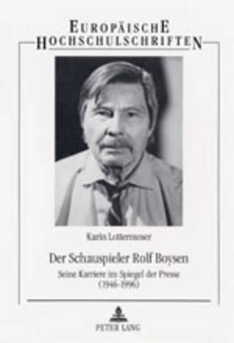 Cover image for Der Schauspieler Rolf Boysen: Seine Karriere Im Spiegel Der Presse (1946 - 1996)