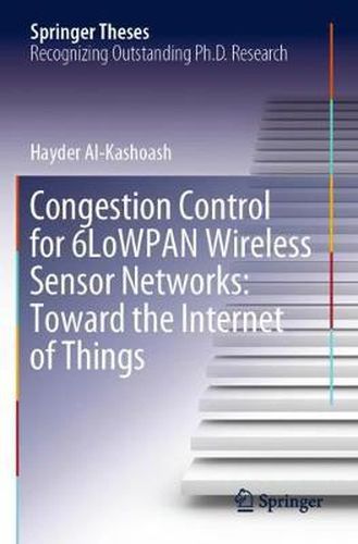Cover image for Congestion Control for 6LoWPAN Wireless Sensor Networks: Toward the Internet of Things