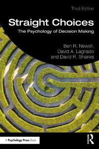 Cover image for Straight Choices: The Psychology of Decision Making