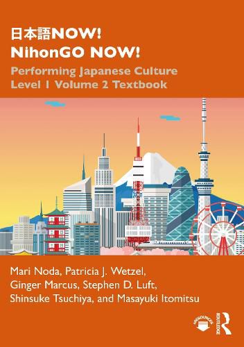 Now! NihonGO Now!: Performing Japanese Culture Level 1 Volume 2 Textbook