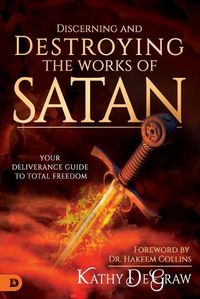 Cover image for Discerning and Destroying the Works of Satan