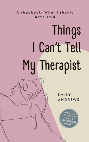 Cover image for Things I Can't Tell My Therapist (Edition1st)