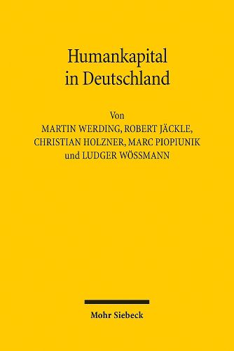 Cover image for Humankapital in Deutschland: Wachstum, Struktur und Nutzung der Erwerbseinkommenskapazitat von 1984 bis 2006