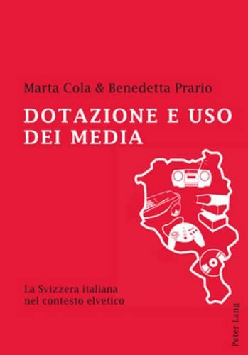 Cover image for Dotazione E USO Dei Media: La Svizzera Italiana Nel Contesto Elvetico