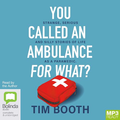 You Called an Ambulance for What?