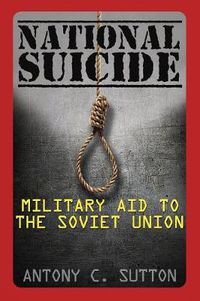 Cover image for National Suicide: Military Aid to the Soviet Union