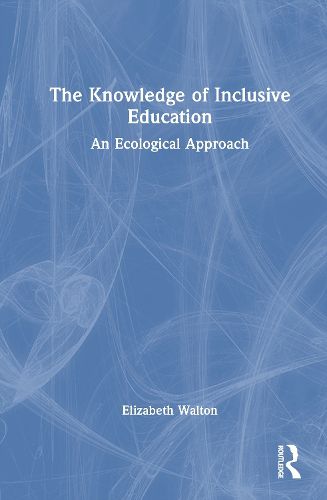 Cover image for The Knowledge of Inclusive Education