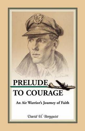 Cover image for Prelude to Courage, An Air Warrior's Journey of Faith