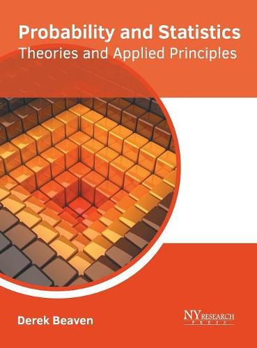 Cover image for Probability and Statistics: Theories and Applied Principles