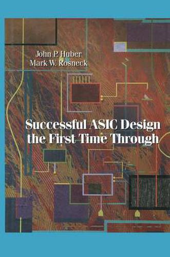 Cover image for Successful ASIC Design the First Time Through