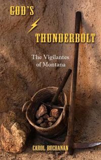 Cover image for God's Thunderbolt: The Vigilantes of Montana