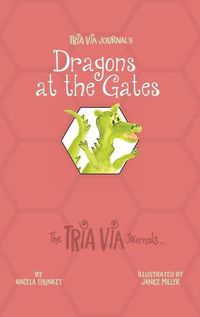 Cover image for TRIA VIA Journal 3: Dragons at the Gates