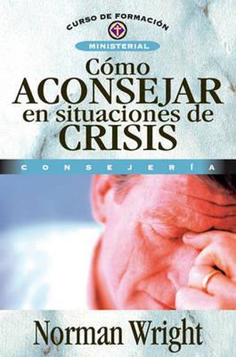 Cover image for Como Aconsejar En Situaciones de Crisis