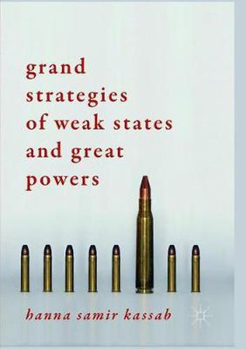 Cover image for Grand Strategies of Weak States and Great Powers