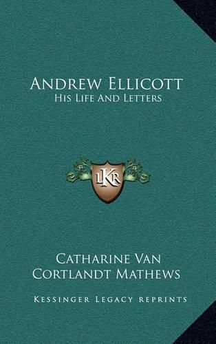 Cover image for Andrew Ellicott: His Life and Letters