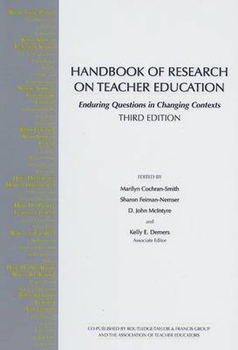 Cover image for Handbook of Research on Teacher Education: Enduring Questions in Changing Contexts