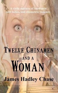 Cover image for Twelve Chinamen and a Woman