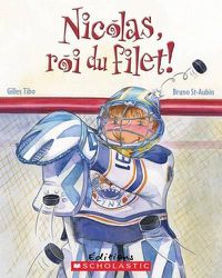 Cover image for Nicolas, Roi Du Filet!