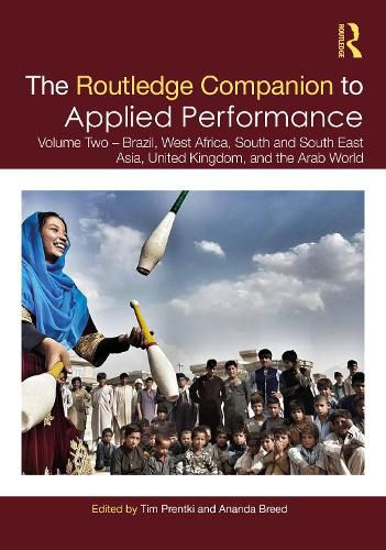 Cover image for The Routledge Companion to Applied Performance: Volume Two - Brazil, West Africa, South and South East Asia, United Kingdom, and the Arab World