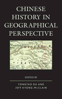 Cover image for Chinese History in Geographical Perspective