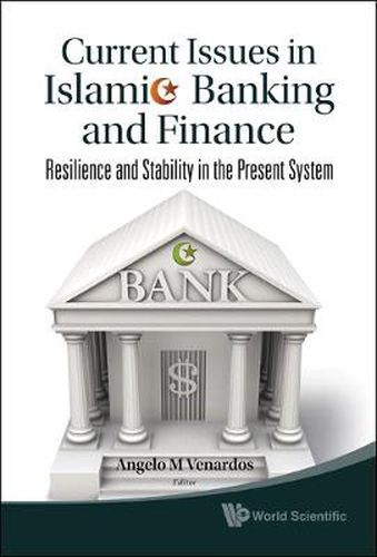 Cover image for Current Issues In Islamic Banking And Finance: Resilience And Stability In The Present System