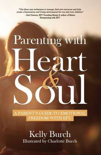 Cover image for Parenting with Heart & Soul: A Parent's Guide to Emotional Freedom with EFT