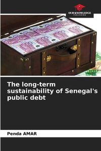 Cover image for The long-term sustainability of Senegal's public debt