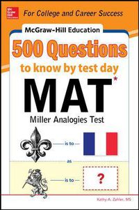 Cover image for McGraw-Hill Education 500 MAT Questions to Know by Test Day