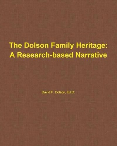 Cover image for The Dolson Family Heritage: A Research-Based Narrative