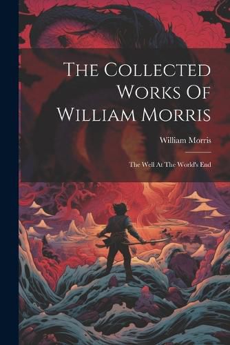 Cover image for The Collected Works Of William Morris