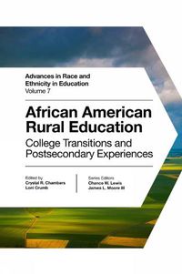 Cover image for African American Rural Education: College Transitions and Postsecondary Experiences