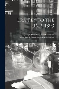 Cover image for Era Key to the U.S.P., 1893