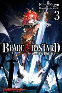 Cover image for Blade & Bastard, Vol. 3 (light novel)