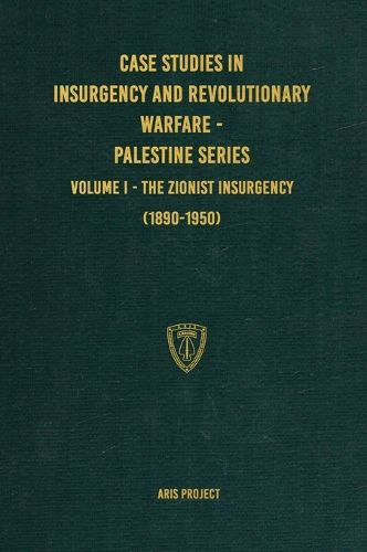 Case Studies in Insurgency and Revolutionary Warfare - Palestine Series