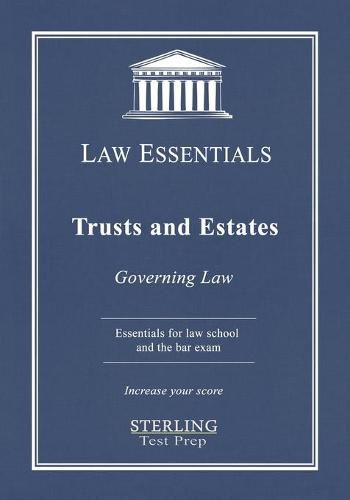 Cover image for Trusts and Estates, Law Essentials: Governing Law for Law School and Bar Exam Prep