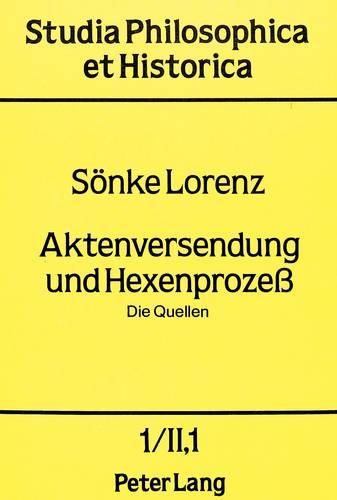 Aktenversendung Und Hexenprozess: Die Quellen. II. 1: Die Hexenprozesse in Den Rostocker Spruchakten Von 1570-1630 II. 2: Die Hexenprozesse in Den Greifswalder Spruchakten Von 1582-1630